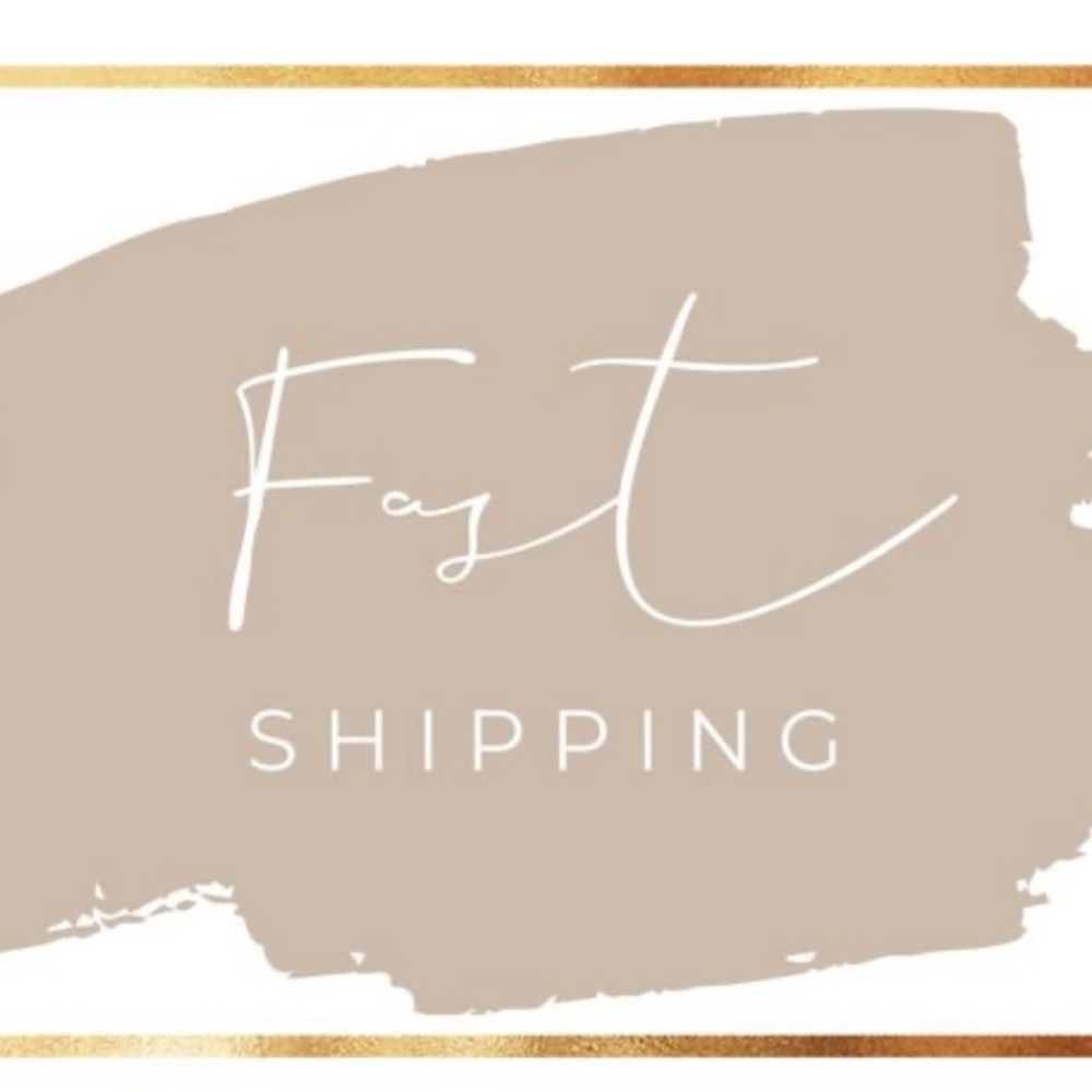 Fast Shipping